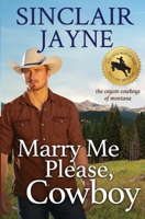 Marry Me Please, Cowboy (The 85th Copper Mountain Rodeo) B0CJDDNGWK Book Cover