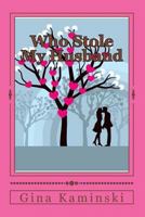 Who Stole My Husband: Common sense for the married woman 1501001388 Book Cover