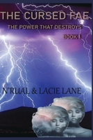The Cursed Fae : The Power That Destroys Book 1 1954067011 Book Cover