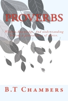 Proverbs: Wisdom,Knowledge, And understanding 152370327X Book Cover