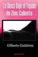 La Diosa Bajo el Tejado de Zinc Caliente 1518710964 Book Cover