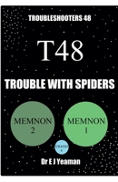 Trouble with Spiders (Troubleshooters 48) B0G87Z7VD1 Book Cover