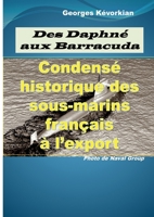 Des Daphné aux Barracuda: Condensé historique des sous-marins français à l'export (French Edition) 2322535311 Book Cover
