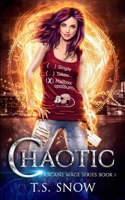 Chaotic (Arcane Mage Series) B08J5BHTPZ Book Cover