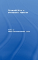 Situated Ethics in Educational Research 0415206677 Book Cover