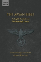 The Aryan Bible: An English Translation of "Die Botschaft Gottes" 1963143221 Book Cover