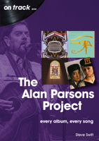 Alan Parsons Project: every album, every song 1789521548 Book Cover