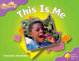 Oxford Reading Tree: Stage 1+: Fireflies: This Is Me 0198472544 Book Cover