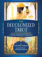 The Decolonized Tarot Illustrated Guidebook: A Diverse Approach to Divination B0FFKV9KV5 Book Cover