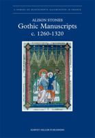 Gothic Manuscripts, 1260-1320 (A Survey of Manuscripts Illuminated in France) 1872501958 Book Cover