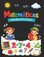matematicas: juegos para niños de 3 a 12 años (Spanish Edition) B0H5D2NN87 Book Cover