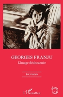 Georges Franju: L'image désincarnée (Champs Visuels) (French Edition) 2343164754 Book Cover