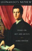 Leonardo's Nephew: Essays on Art and Artists 0374185050 Book Cover