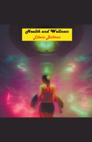 Health and Wellness B0C277QZW3 Book Cover
