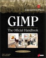 Gimp: The Official Handbook: Learn the Ins and Outs of Gimp from the Masters Who Wrote the GIMP User's Manual on The Web 1576105202 Book Cover