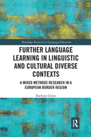 Further Language Learning in Linguistic and Cultural Diverse Contexts: A Mixed Methods Research in a European Border Region 0367730952 Book Cover