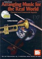 Arranging Music for the Real World: Classical and Commercial Aspects (Book & CD set) 0786649615 Book Cover