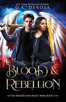 Blood & Rebellion 1729174256 Book Cover