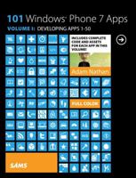 101 Windows Phone 7 Apps, Volume I: Developing Apps 1-50 0672335522 Book Cover