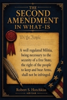 The Second Amendment in What-Is B0H1SSN8TG Book Cover