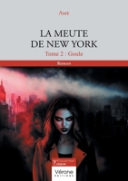 La meute de New York - Tome 2: Goule B0FD9NV8SP Book Cover