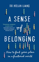 A Sense of Belonging How to Find Your Place in a Fractured World 1780724683 Book Cover