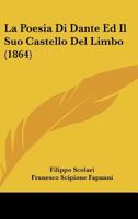 La Poesia Di Dante Ed Il Suo Castello Del Limbo 1167452399 Book Cover