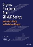 Organic Structures from 2D NMR Spectra, Instructor's Guide and Solutions Manual 111902725X Book Cover