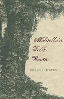 Melville's Folk Roots B004DR8YOK Book Cover