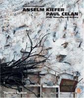 Anselm Kiefer / Paul Celan: Myth, Mourning and Memory 0500238367 Book Cover