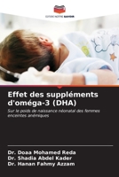 Effet des suppléments d'oméga-3 (DHA): Sur le poids de naissance néonatal des femmes enceintes anémiques (French Edition) B0CL89GZLQ Book Cover