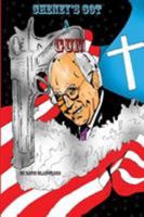 Cheney's Got A Gun 1939977053 Book Cover
