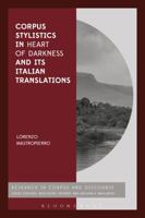 Corpus Stylistics in Heart of Darkness and its Italian Translations 1350112569 Book Cover