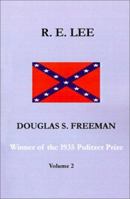R. E. Lee A Biography VOL 2 by Freeman, Douglas Southall B001E9HABI Book Cover