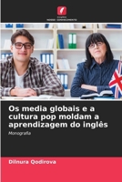 Os media globais e a cultura pop moldam a aprendizagem do inglês (Portuguese Edition) 6209909809 Book Cover