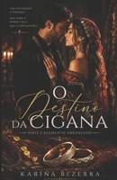 Série Casamento Arranjado: O Destino da Cigana (Portuguese Edition) B0F6M1Q4HQ Book Cover