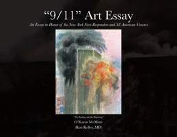 "9/11" Art Essay: Art Essay in Honor of the New York First Responders and All American Viewers 1685262813 Book Cover
