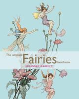 The Ultimate Fairies Handbook 1846011094 Book Cover