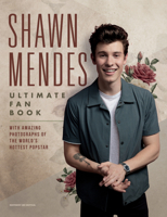 Shawn Mendes: Ultimate Fan Book 1787392066 Book Cover