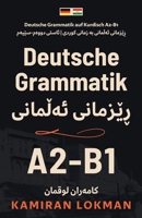 Deutsche Grammatik auf Kurdisch A2-B1: ??????? ??????? ?? ????? ????? | ????? ?????-????? (DEUTSCHE GRAMMTIK) (German Edition) 3000790349 Book Cover