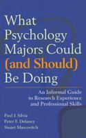 What Psychology Majors Could (And Should) Be Doing: An Informal Guide to Research Experience and Professional Skills 1433804387 Book Cover