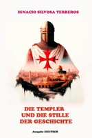 Die Templer und das Schweigen der Geschichte (German Edition) B0DRXHL3S1 Book Cover