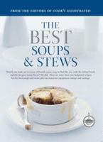 The Best Recipe: Soups & Stews 0936184531 Book Cover