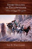 Storytelling in Yellowstone: Horse and Buggy Tour Guides 0826341187 Book Cover