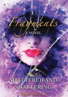 Shattered and Shattering B0B2TY718S Book Cover