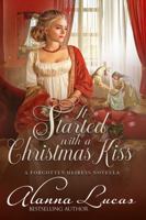 It Started with a Christmas Kiss: A Forgotten Heiress Novella 1956367179 Book Cover