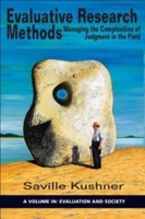 Evaluative Research Methods: Managing the Complexities of Judgement in the Field(HC) 1681236885 Book Cover