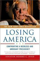 Losing America: Confronting a Reckless and Arrogant Presidency 0393059421 Book Cover