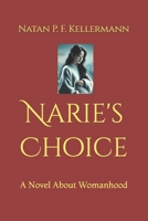 Narie's Choice: A Novel About Womanhood B0DZGFN4Y2 Book Cover