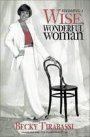 Becoming a Wise, Wonderful Woman 0310206588 Book Cover